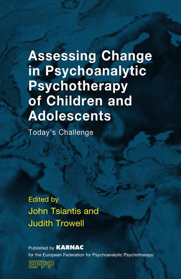 Cover - Assessing Change in Psychoanalytic Psychotherapy of Children and Adolescents Today’s Challenge