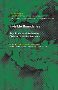 Cover -Invisible Boundaries Psychosis and Autism in Children and Adolescents