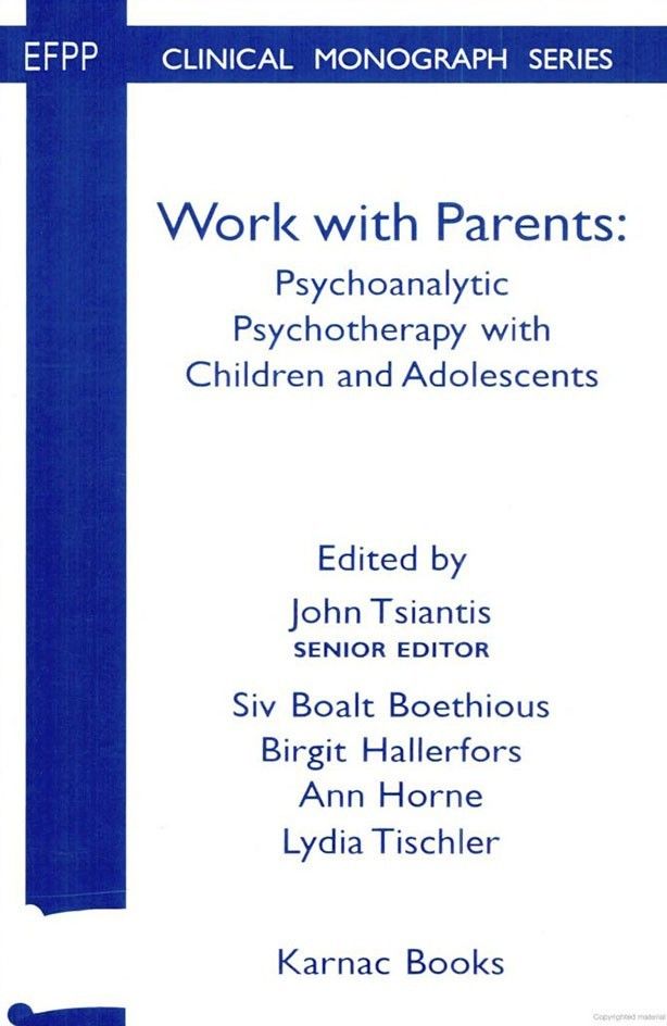 Cover - Work with Parents Psychoanalytic Psychotherapy with Children and Adolescents